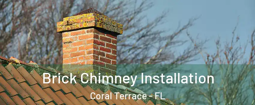  Brick Chimney Installation Coral Terrace - FL