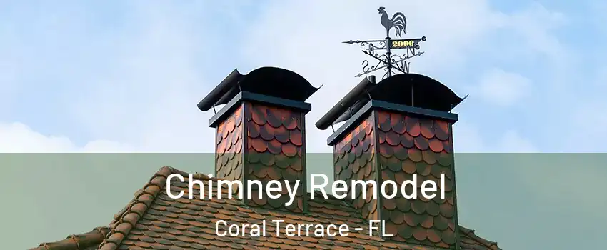  Chimney Remodel Coral Terrace - FL