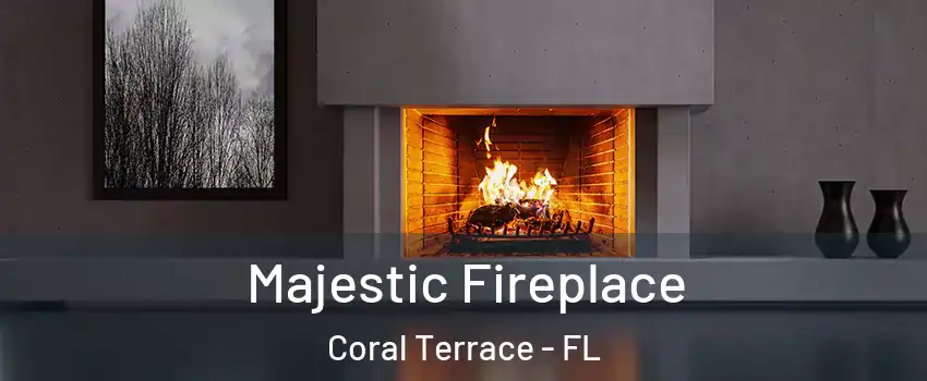 Majestic Fireplace Coral Terrace - FL