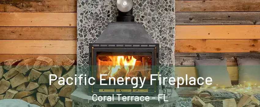  Pacific Energy Fireplace Coral Terrace - FL