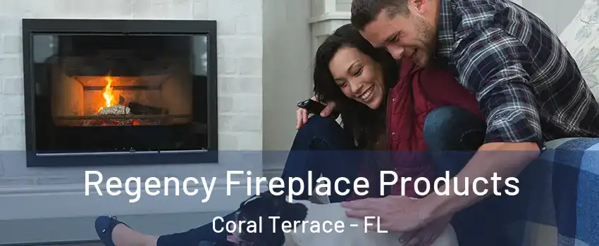  Regency Fireplace Products Coral Terrace - FL